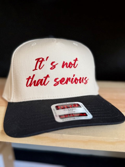 Not that Serious Embroidered Snapback